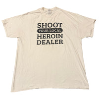 (XL) vintage 2000’s shoot your local heroin dealer tee