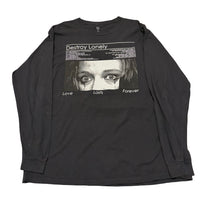 (XL) destroy lonely love last forever long sleeve tee